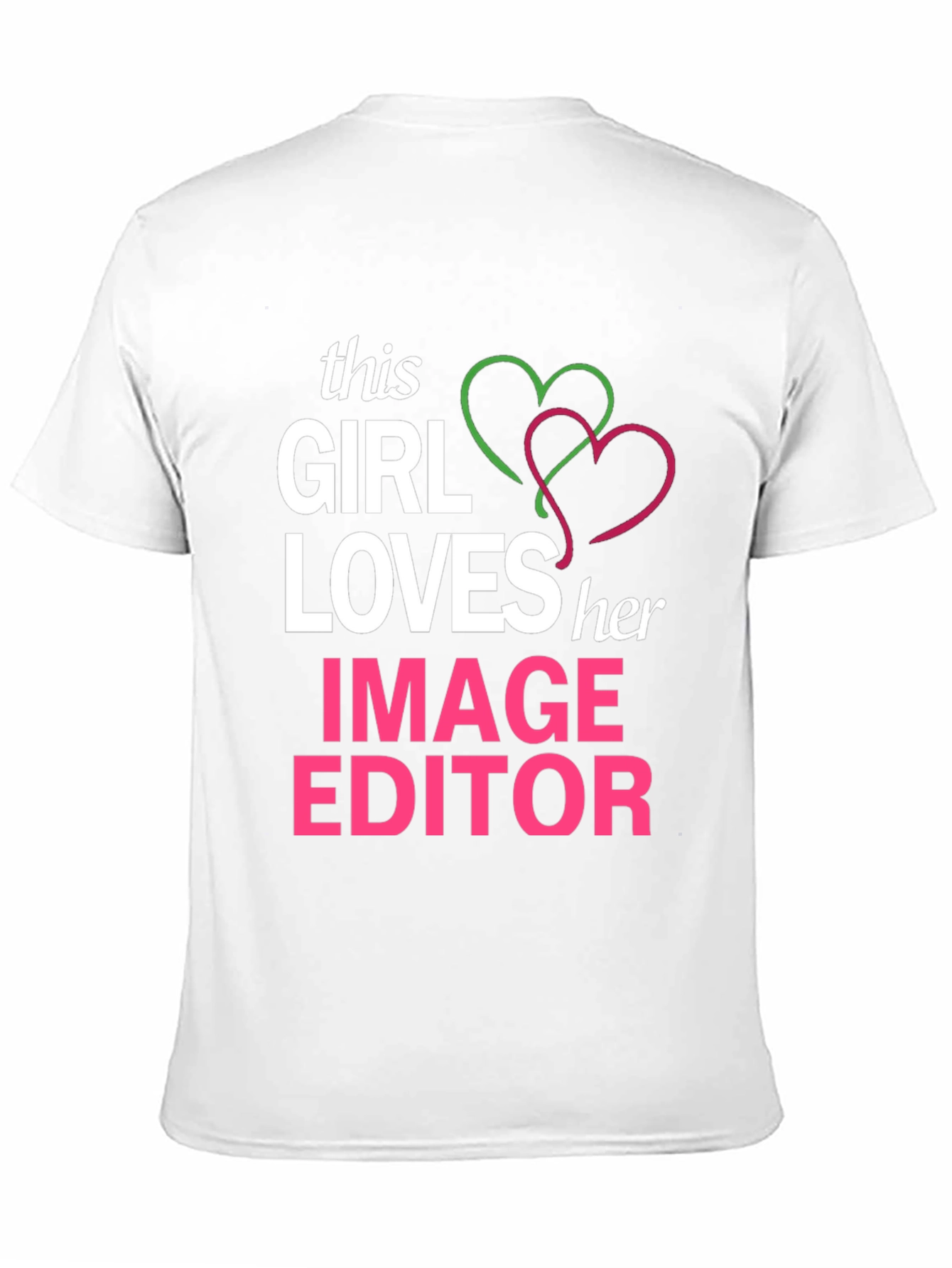 Girl Loves Image Editor Graphic T-Shirt