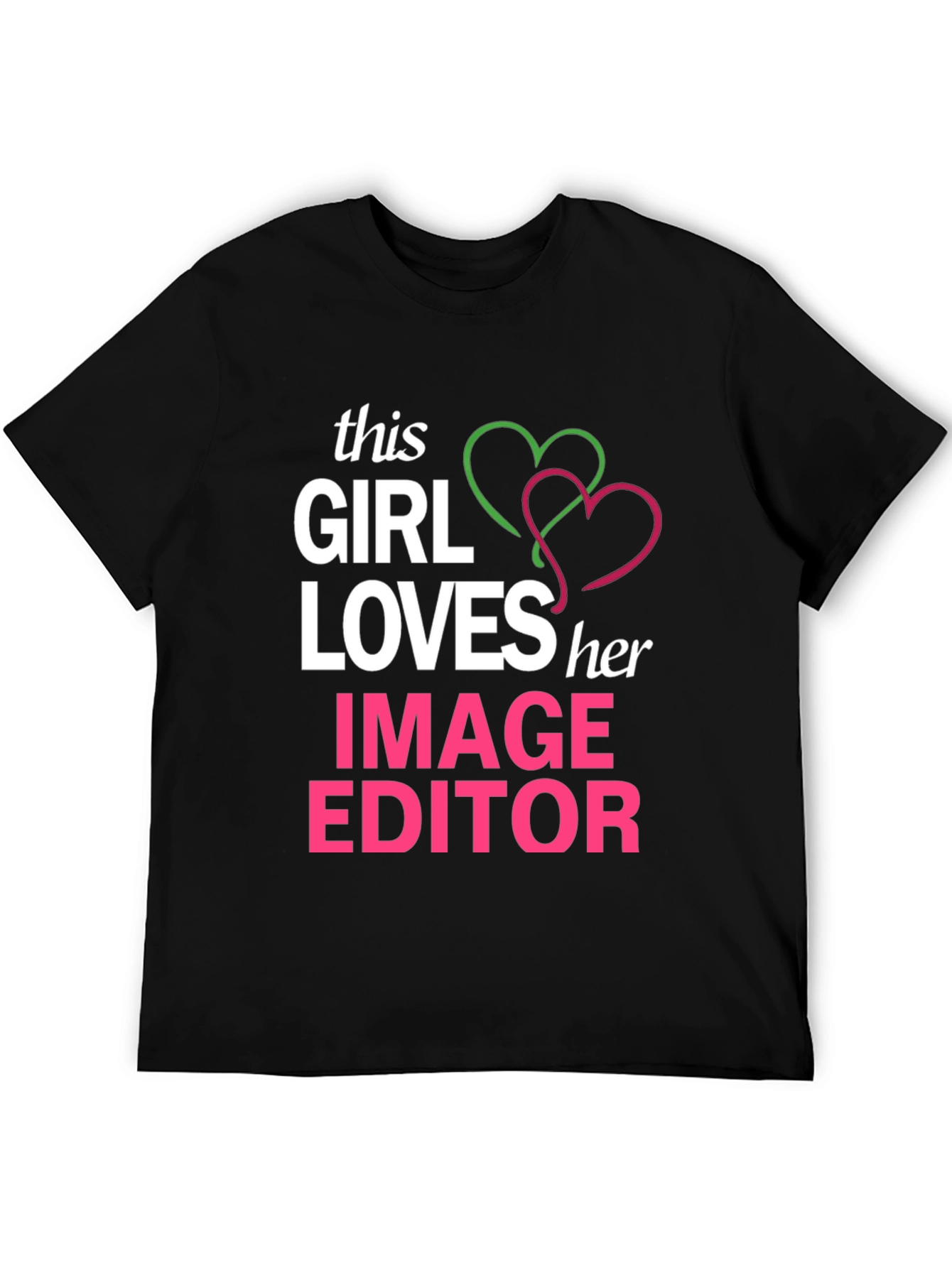 Girl Loves Image Editor Graphic T-Shirt