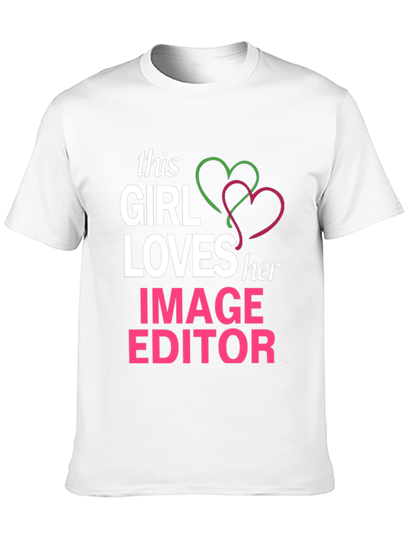 Girl Loves Image Editor Graphic T-Shirt