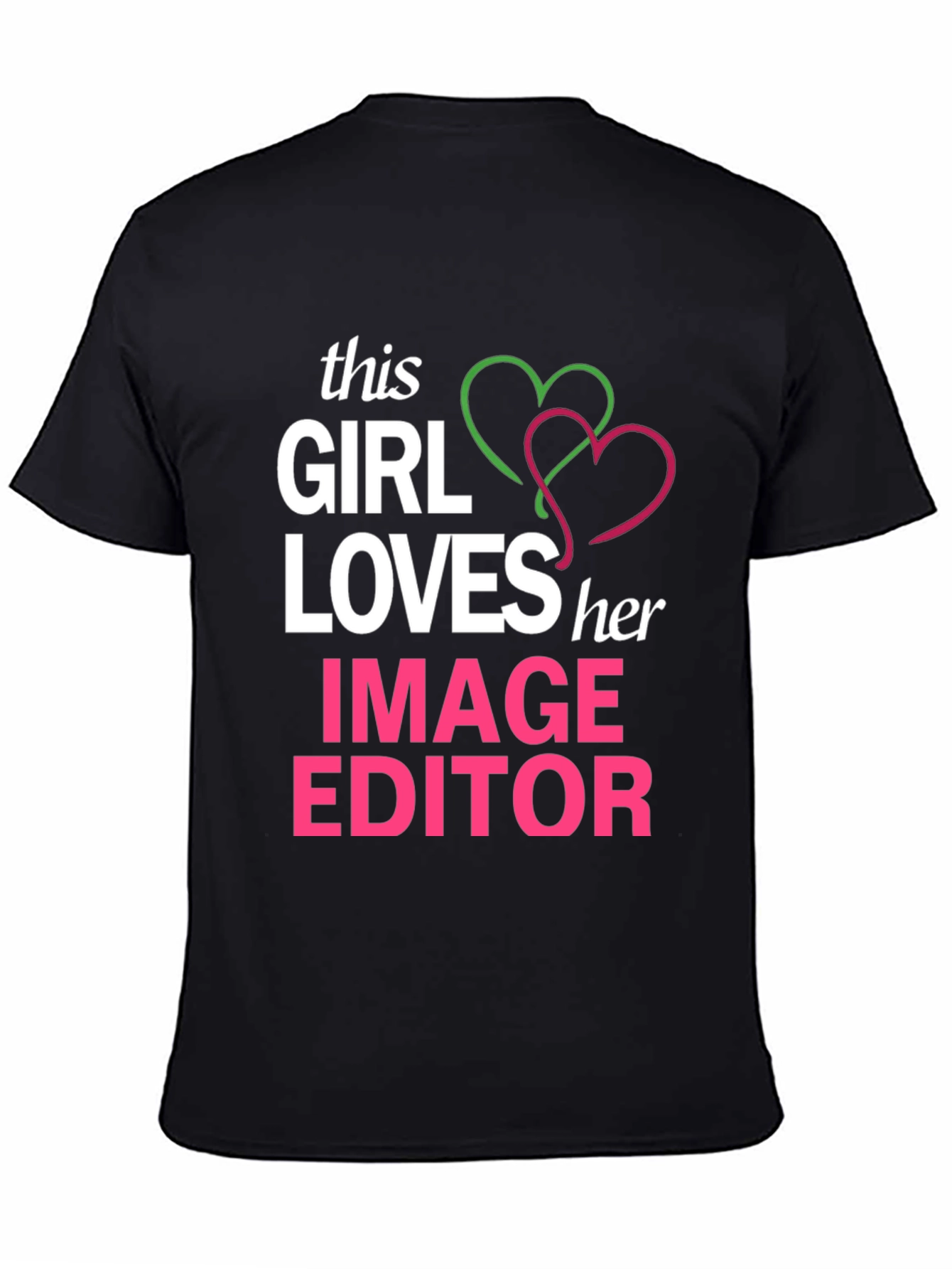Girl Loves Image Editor Graphic T-Shirt