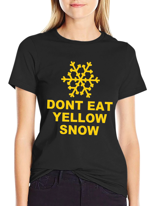 Dont Eat Yellow Snow Black T-Shirt - Funny Winter Tee