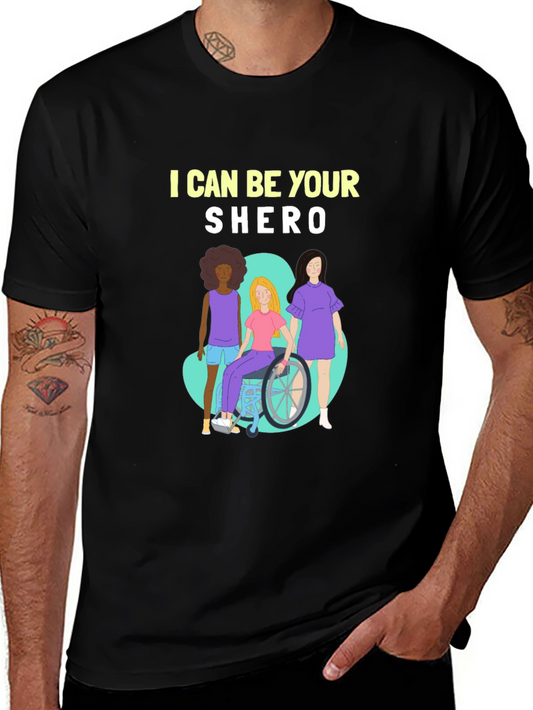 I Can Be Your Shero Graphic Tee - Empowering Women T-Shirt