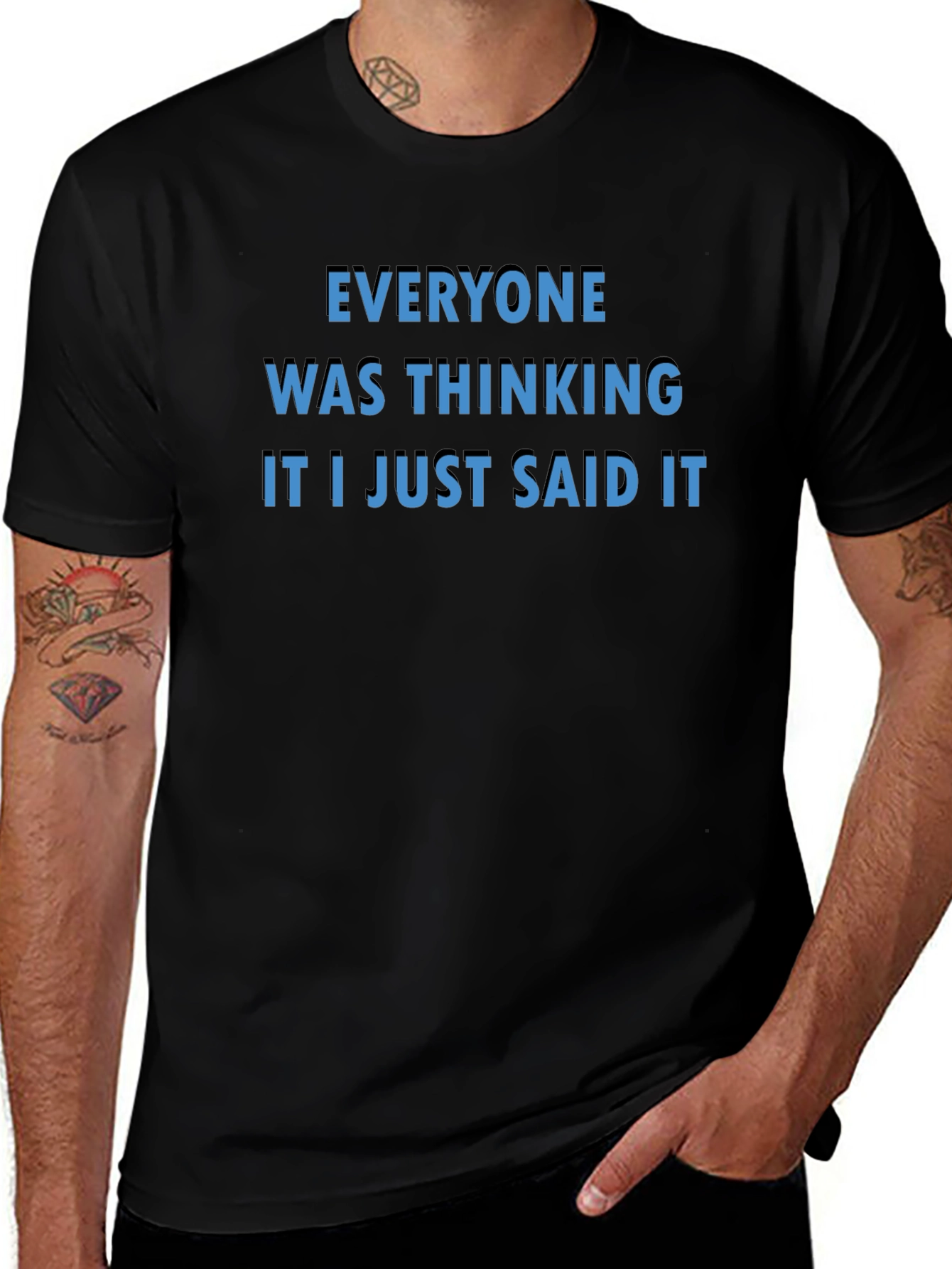 Everyone Was Thinking T-Shirt - Bold Statement Tee