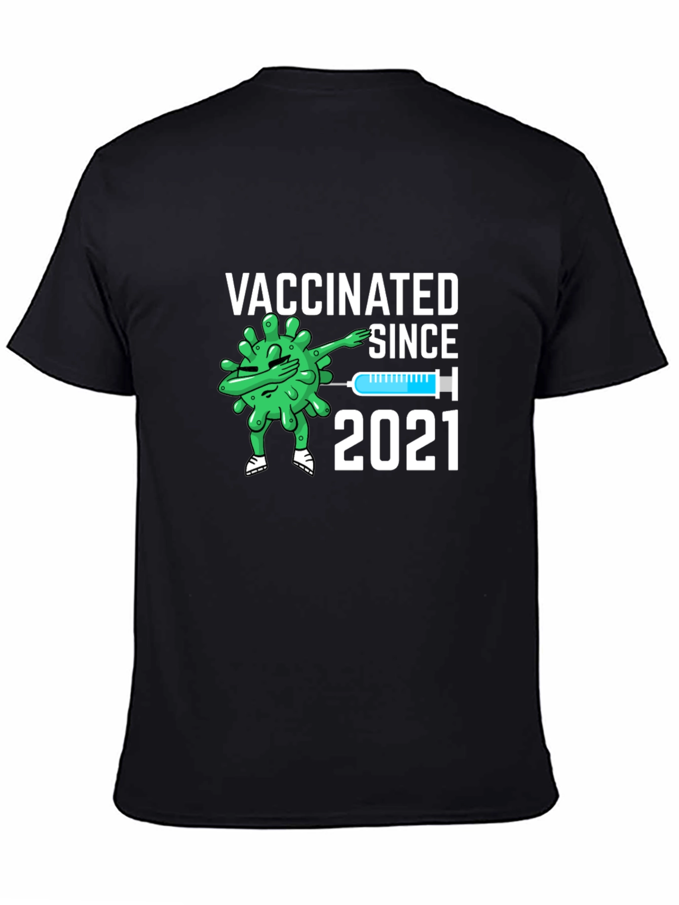 Vaccinated Since 2021 Novelty Graphic Tee