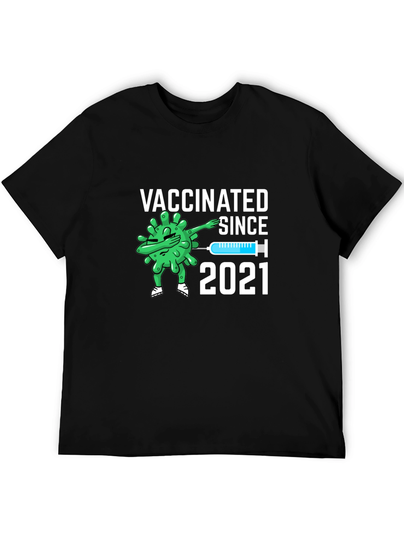 Vaccinated Since 2021 Novelty Graphic Tee