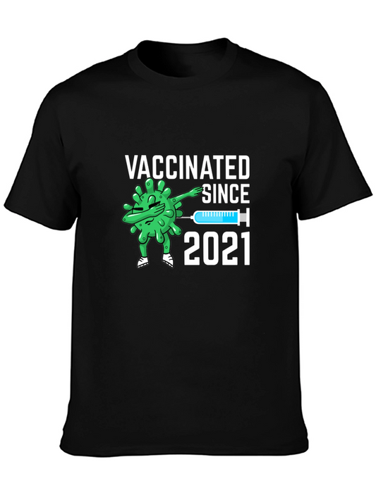 Vaccinated Since 2021 Novelty Graphic Tee