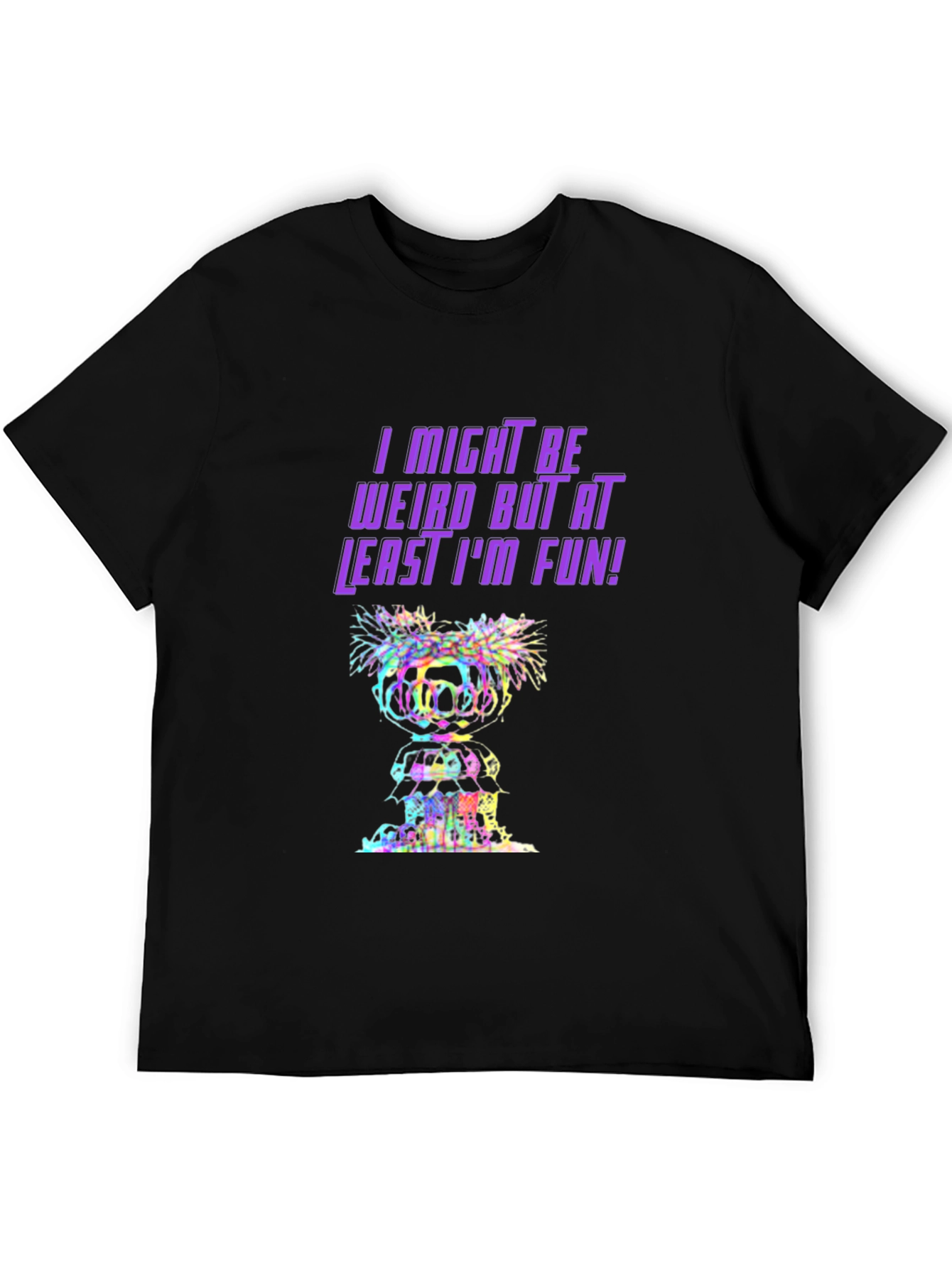 Weird But Fun Graphic Tee
