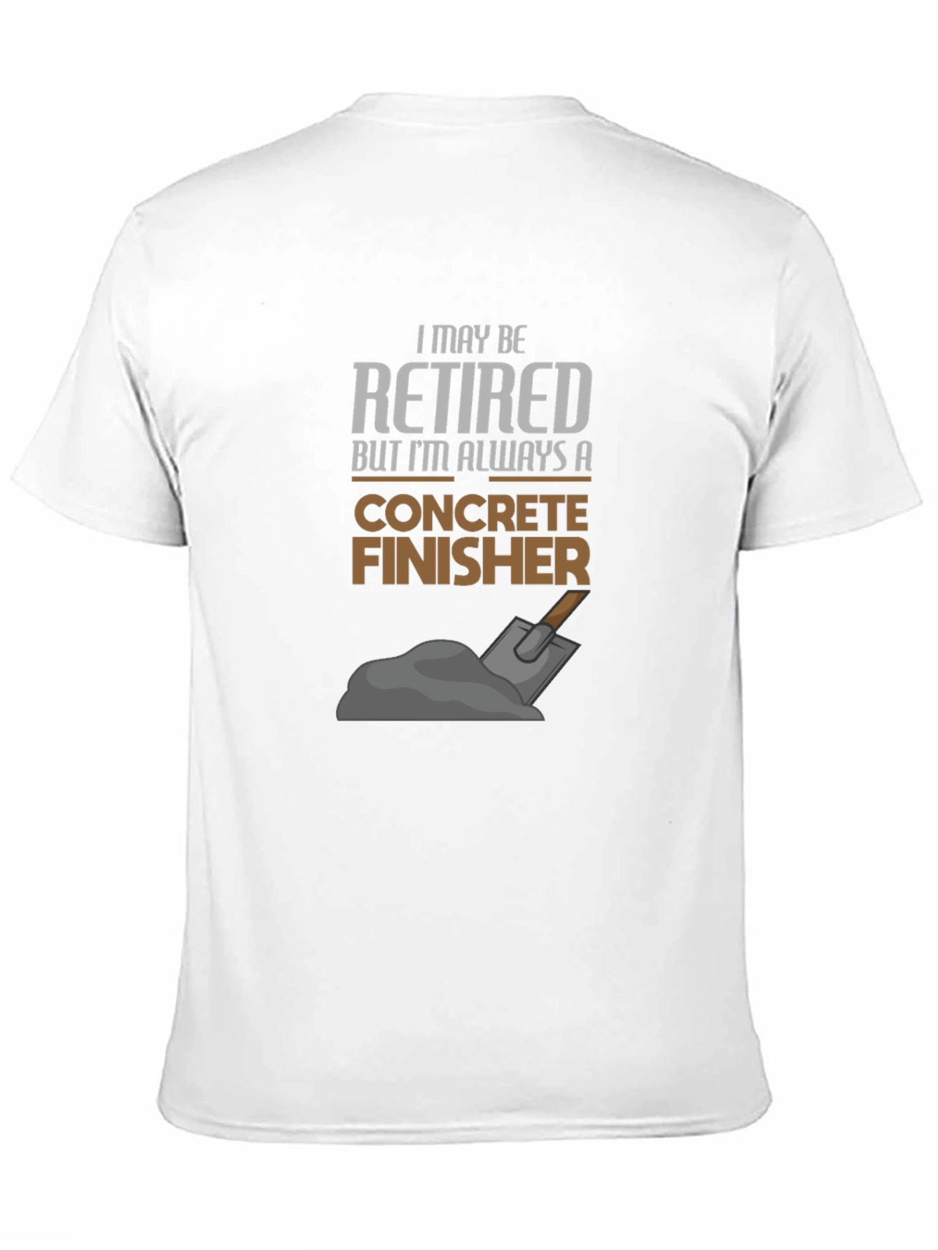 Retired Concrete Finisher Graphic Tee