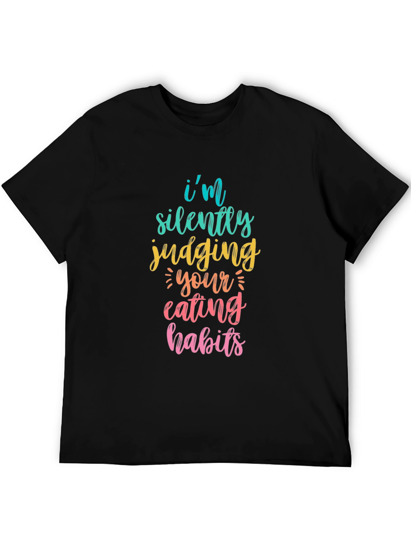 Funny Graphic Tee: Silently Judging Your Eating Habits T-Shirt