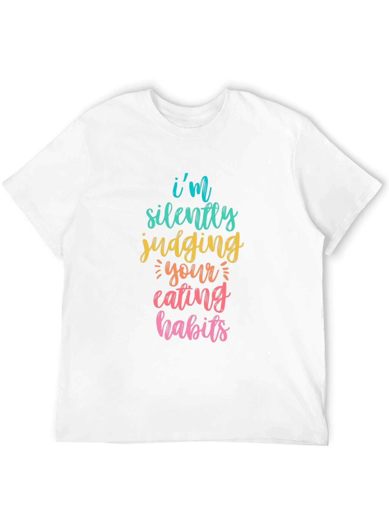 Funny Graphic Tee: Silently Judging Your Eating Habits T-Shirt