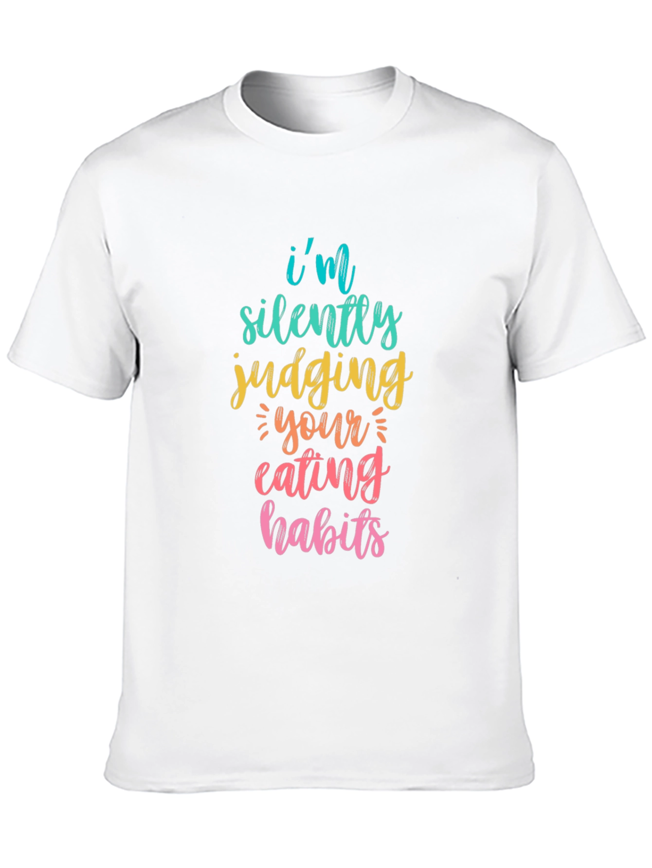 Funny Graphic Tee: Silently Judging Your Eating Habits T-Shirt