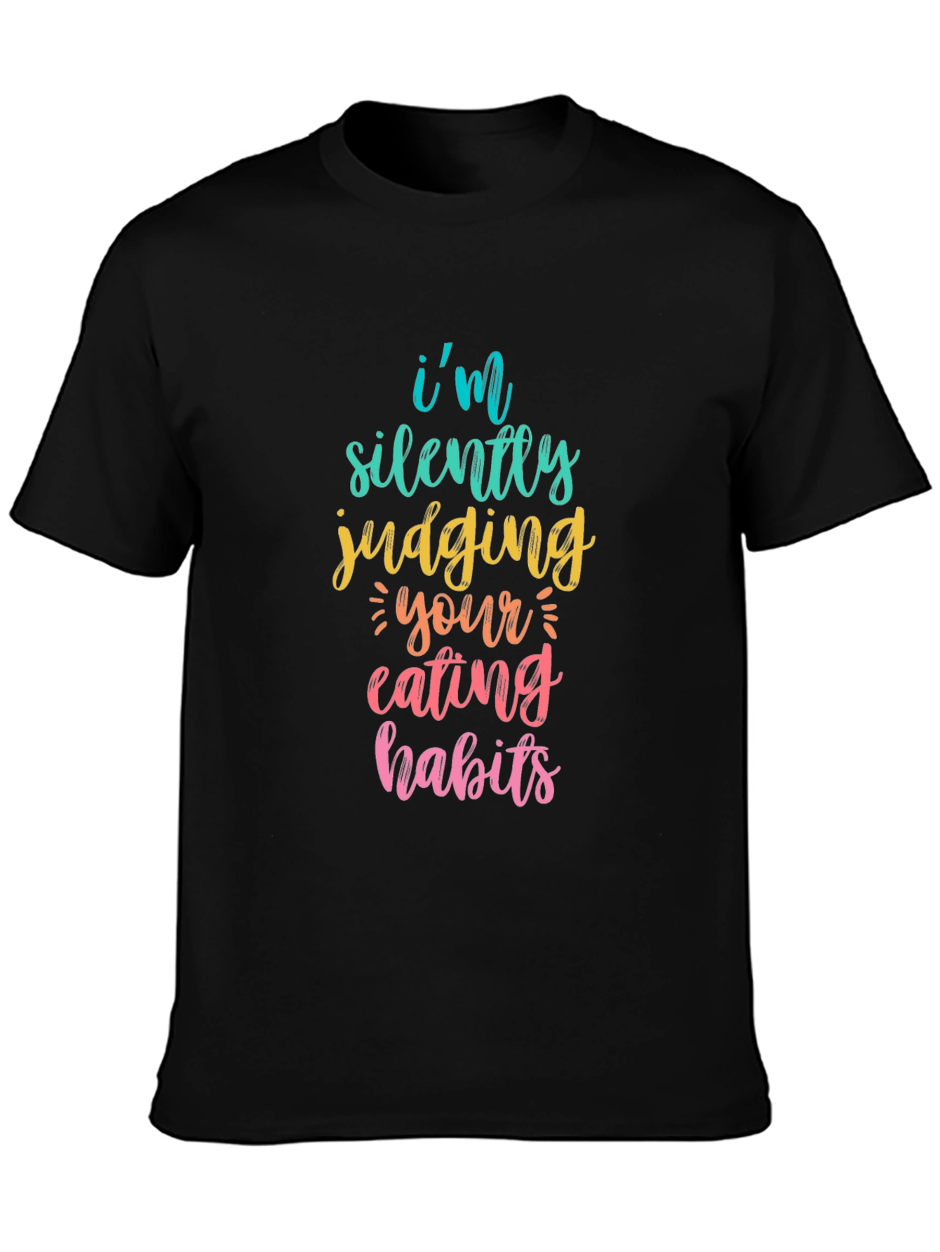 Funny Graphic Tee: Silently Judging Your Eating Habits T-Shirt