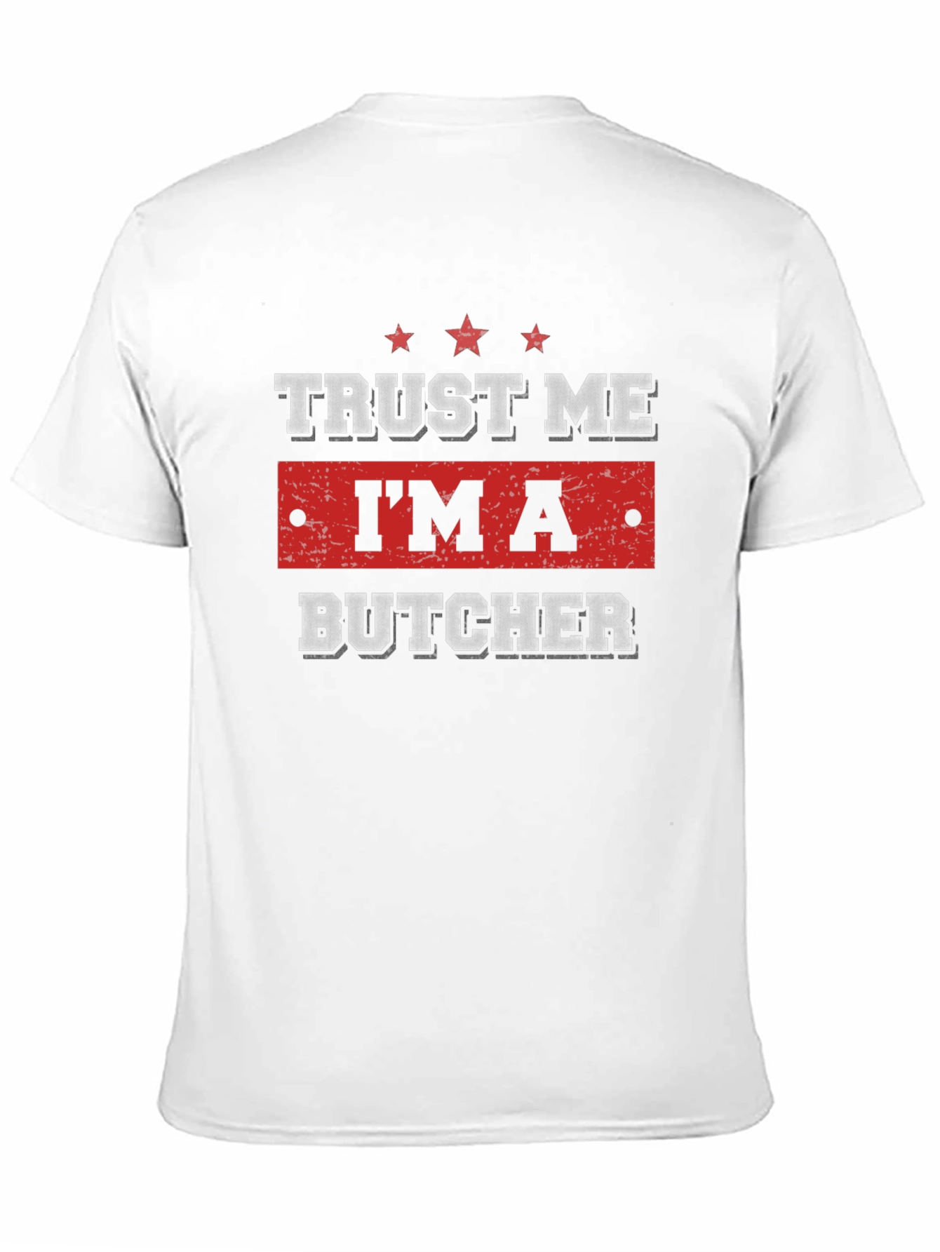 Trust Me Im A Butcher Graphic Tee