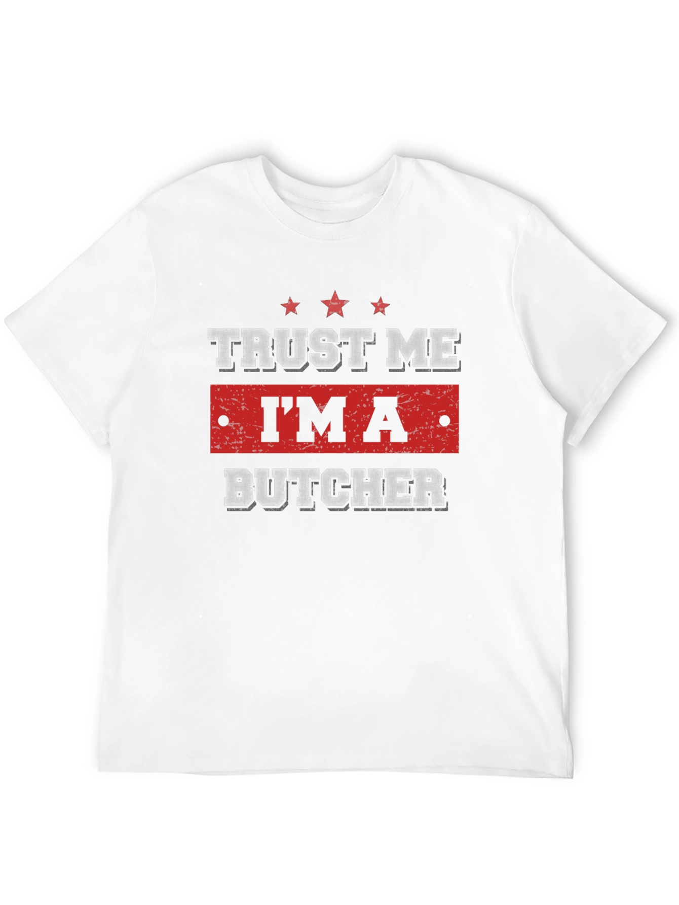 Trust Me Im A Butcher Graphic Tee