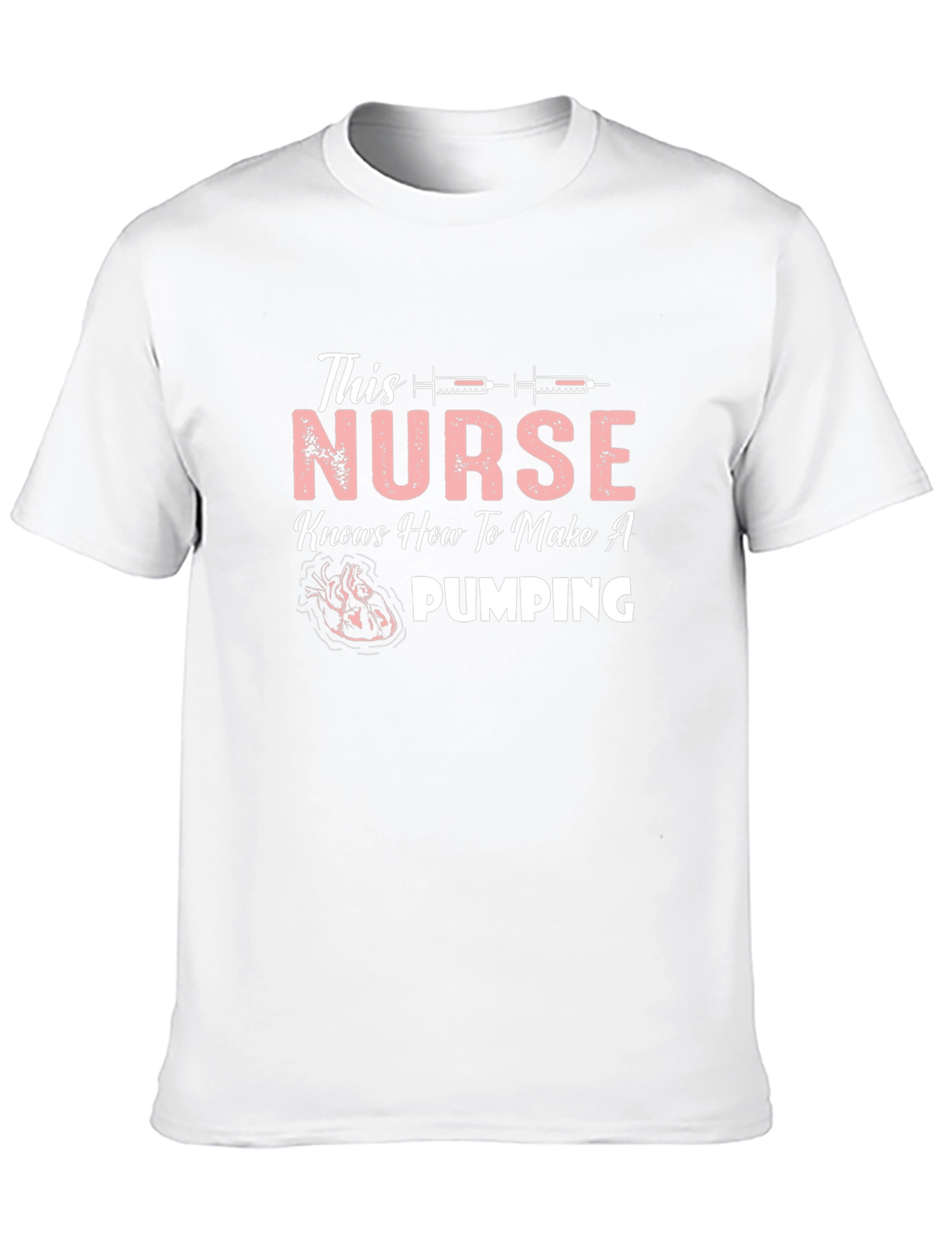 Nurse Pumping T-Shirt - Funny Healthcare Apparel