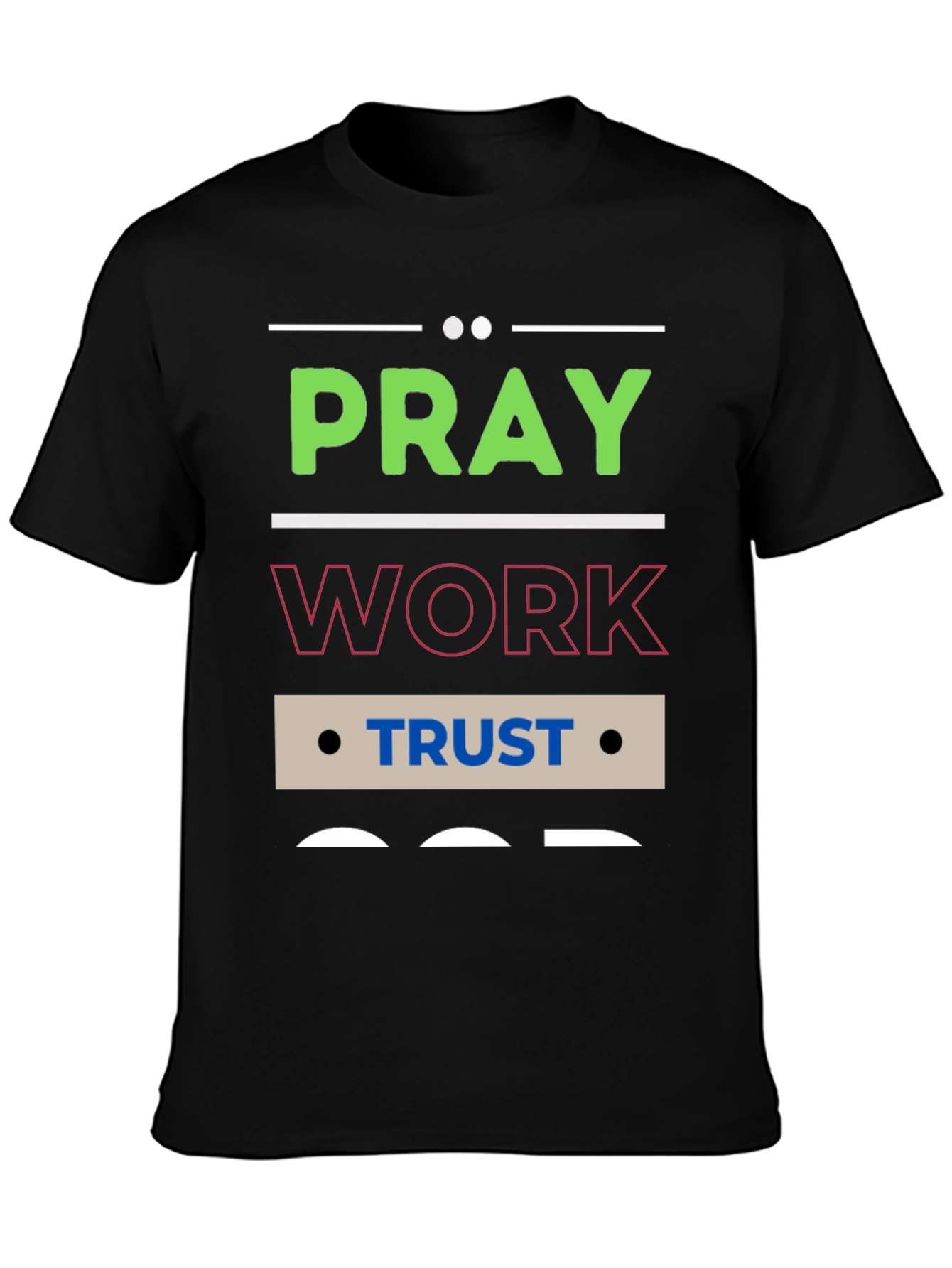 Pray Work Trust Graphic T-Shirt