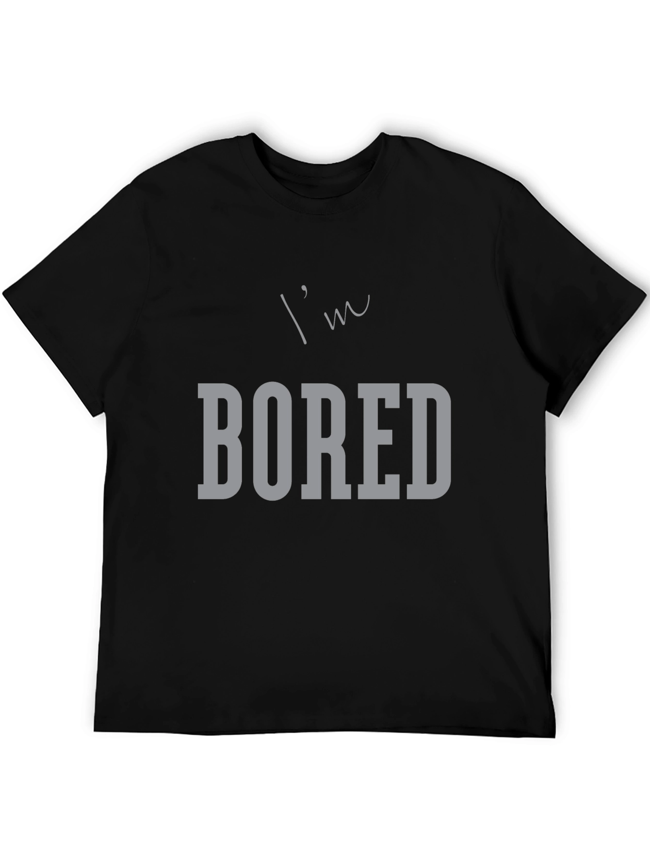 Im Bored Graphic Tee - Black Casual T-Shirt