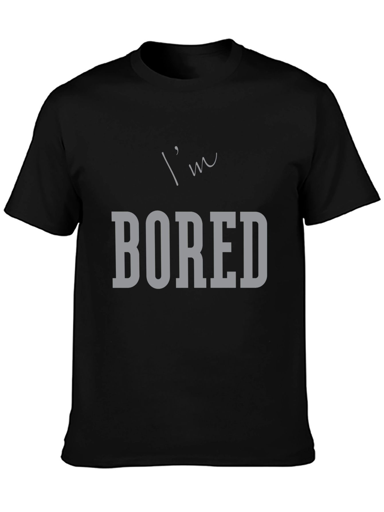 Im Bored Graphic Tee - Black Casual T-Shirt