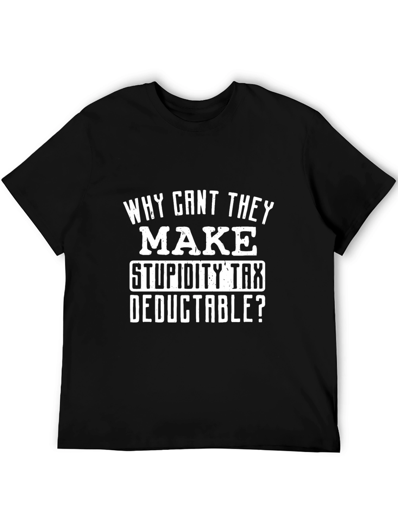 Funny Stupidity Tax T-Shirt - Black