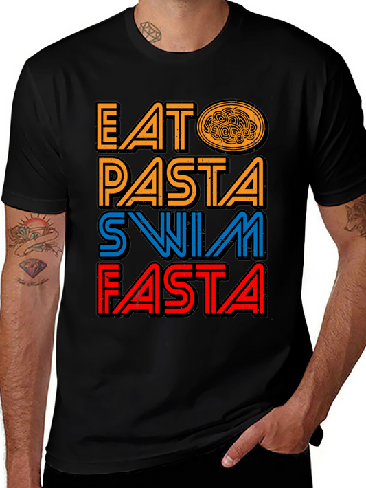 Eat Pasta Swim Fasta T-Shirt