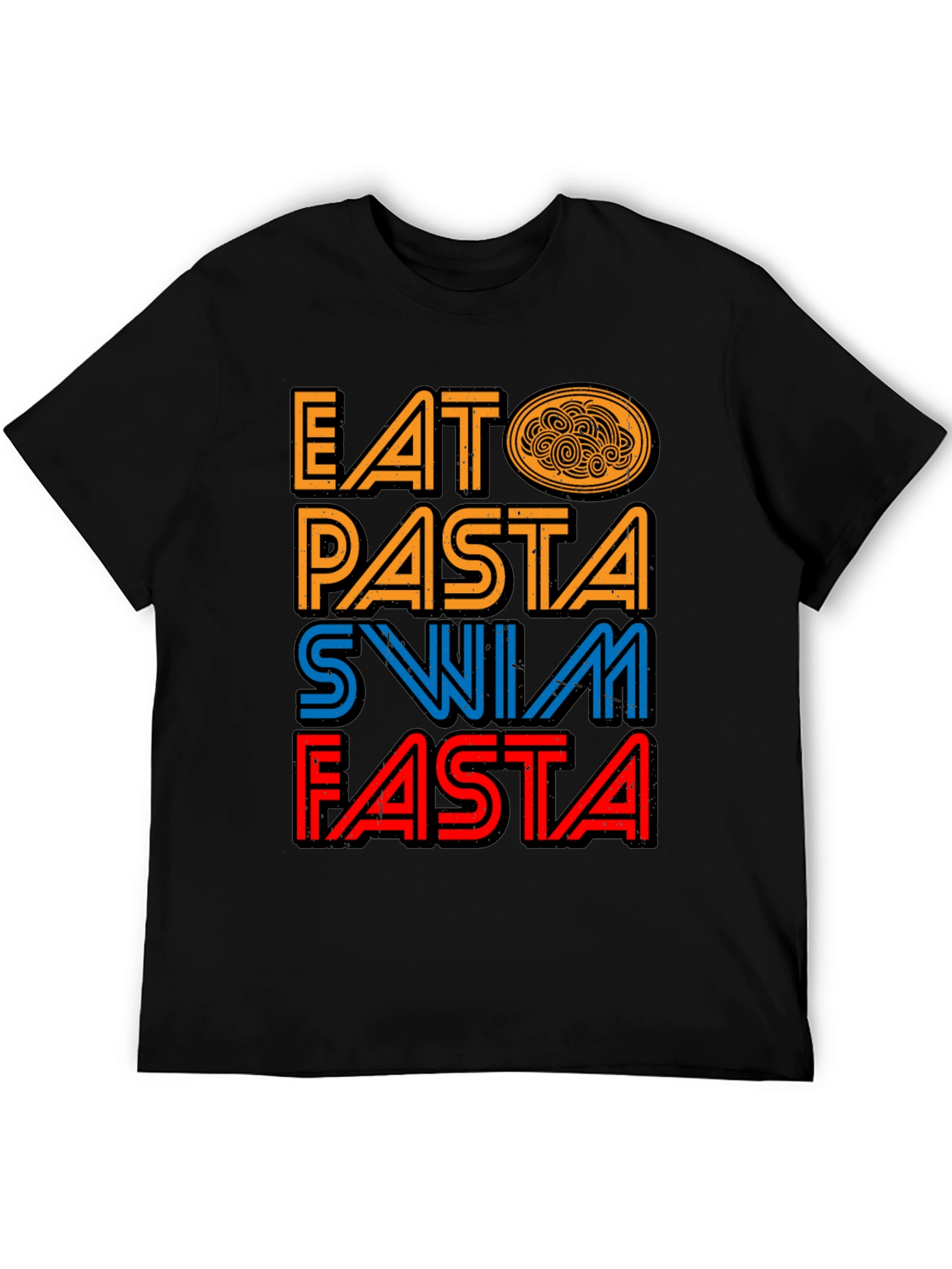 Eat Pasta Swim Fasta T-Shirt