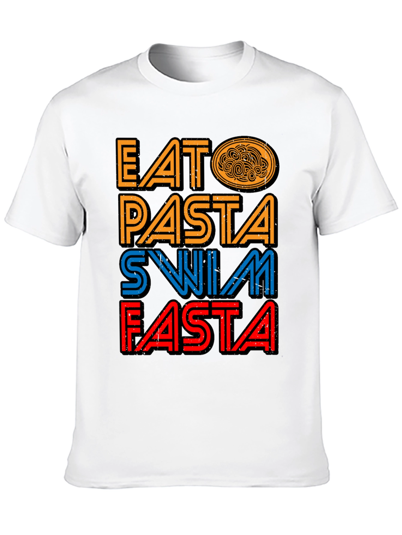 Eat Pasta Swim Fasta T-Shirt