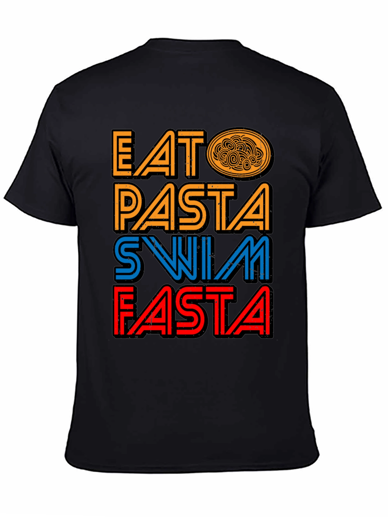 Eat Pasta Swim Fasta T-Shirt