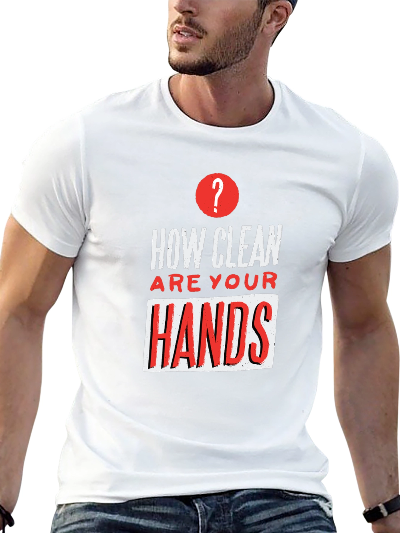 How Clean Are Your Hands? Graphic Tee