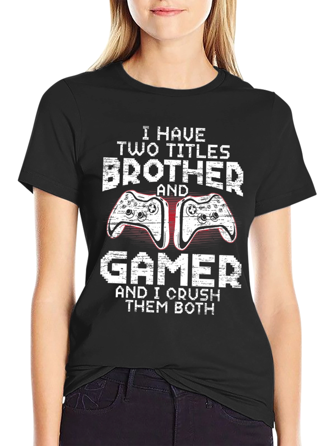 Brother Gamer T-Shirt: I Crush Them Both