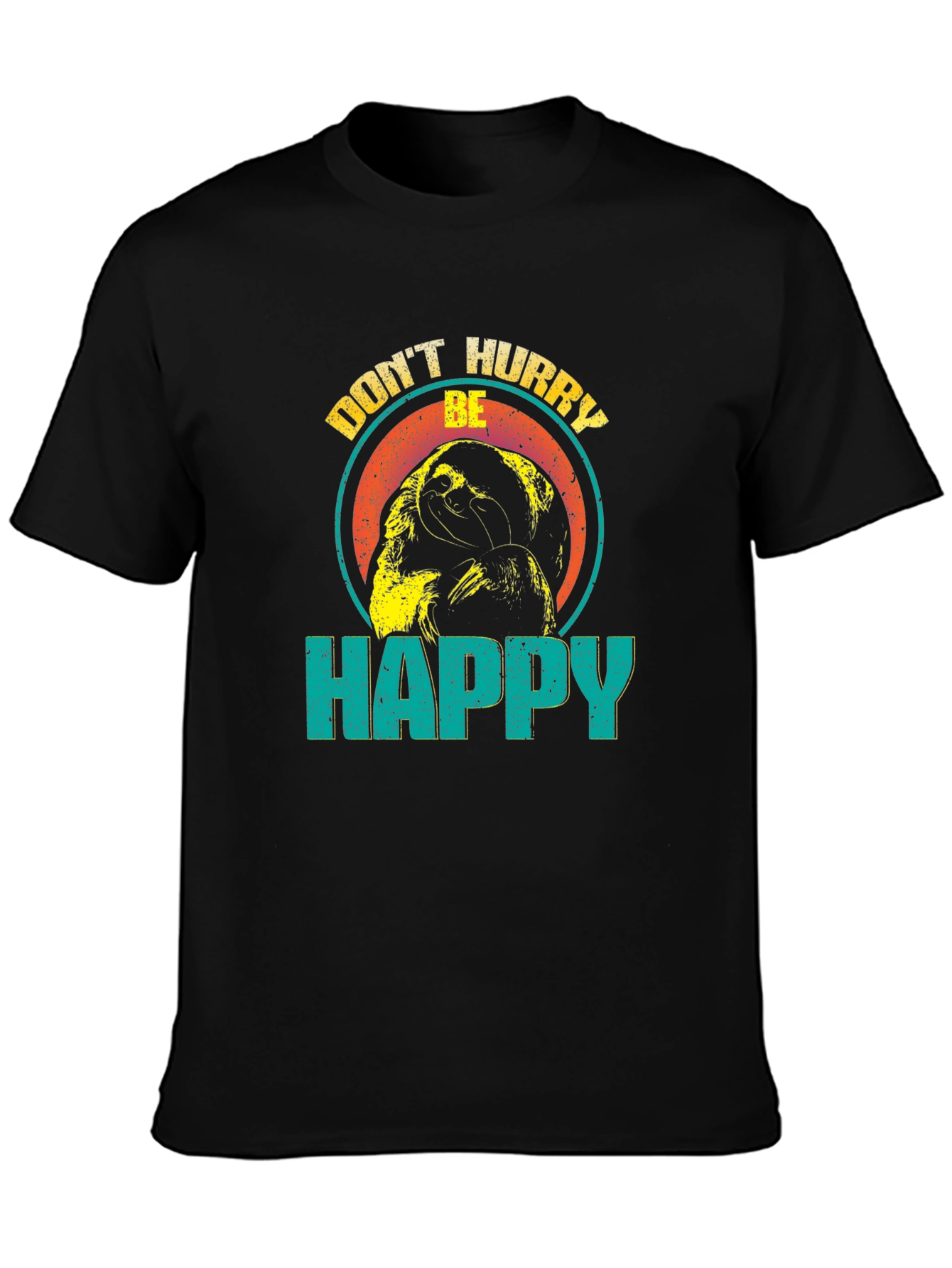Dont Hurry Be Happy Sloth Graphic T-Shirt
