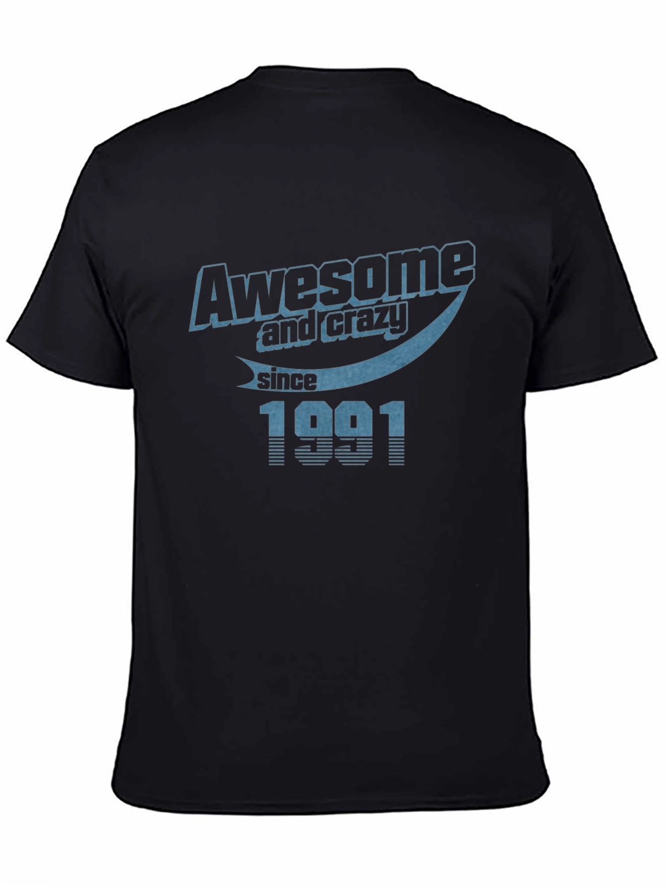 Awesome & Crazy Since 1991 Black T-Shirt