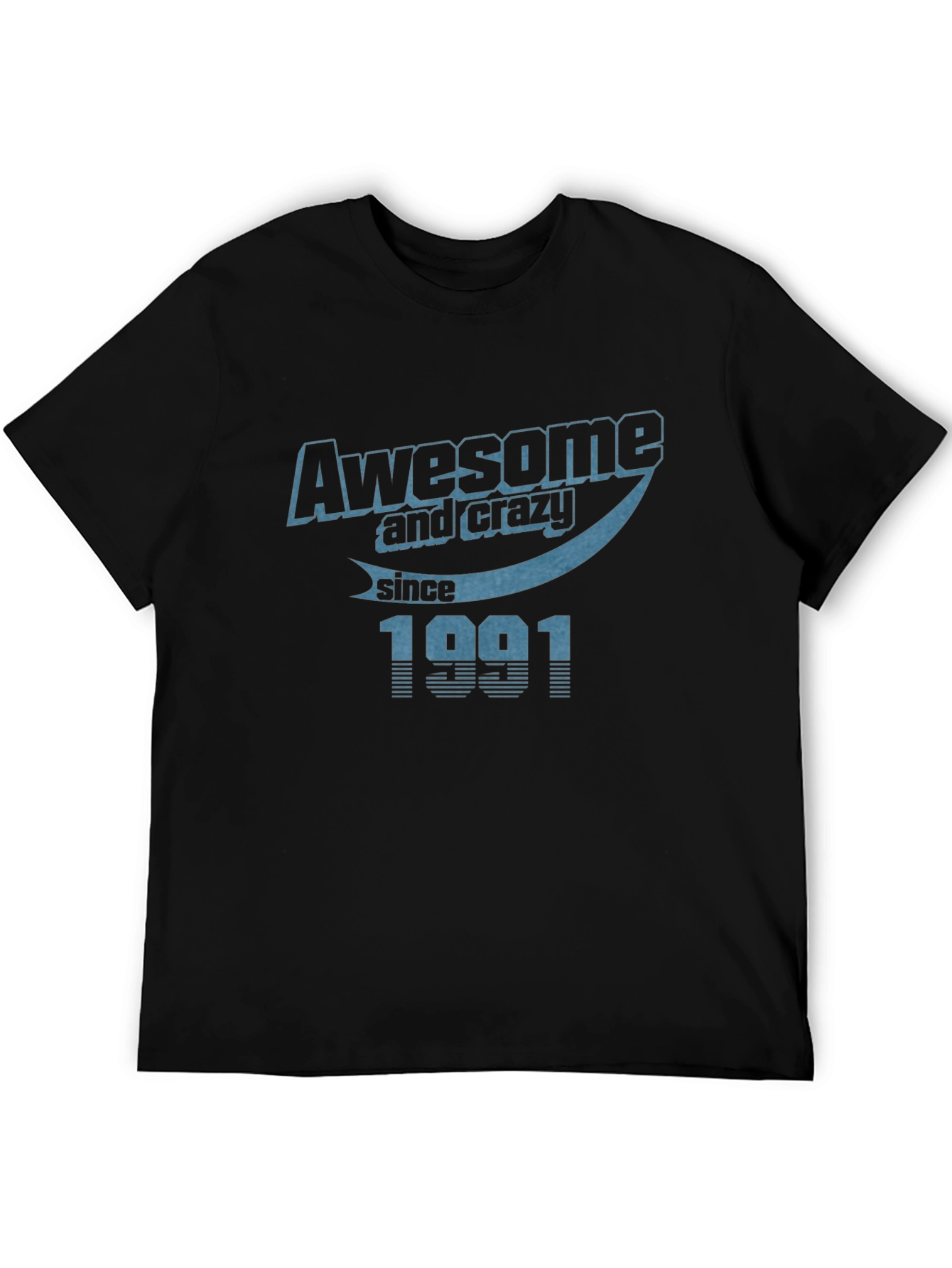 Awesome & Crazy Since 1991 Black T-Shirt