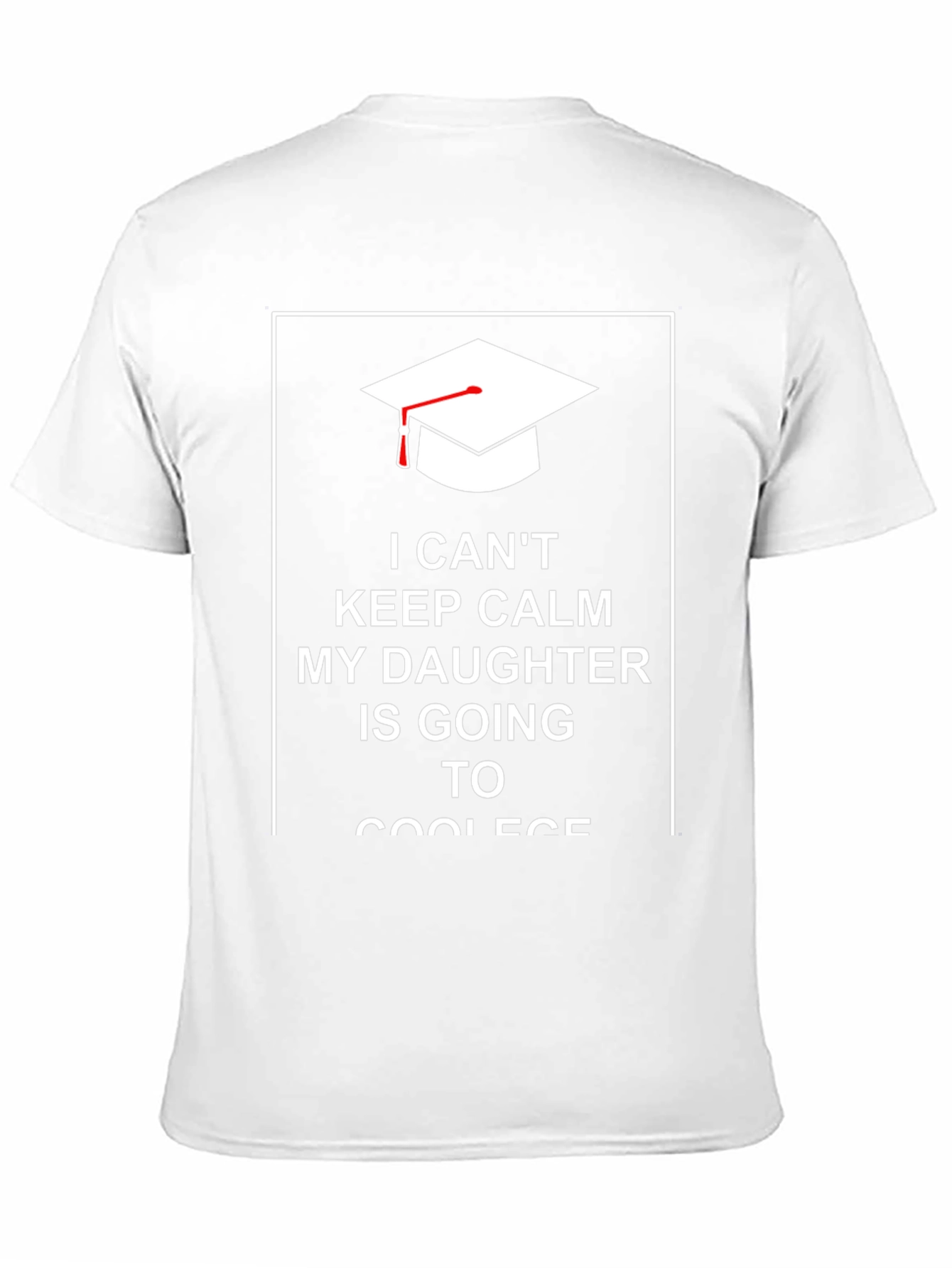 I Cant Keep Calm Daughter College Shirt