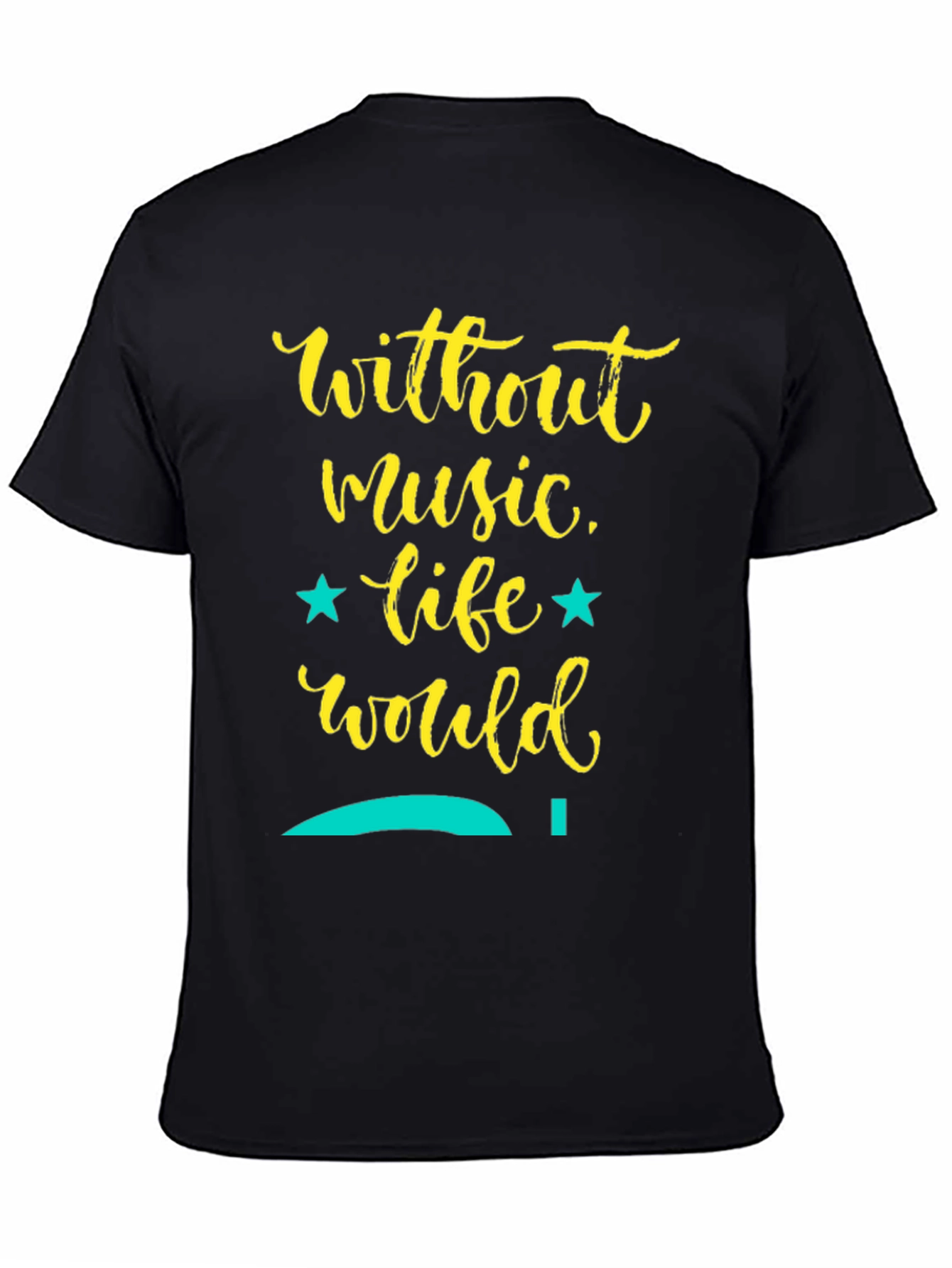 Music Lover T-Shirt: Without Music Life Would...