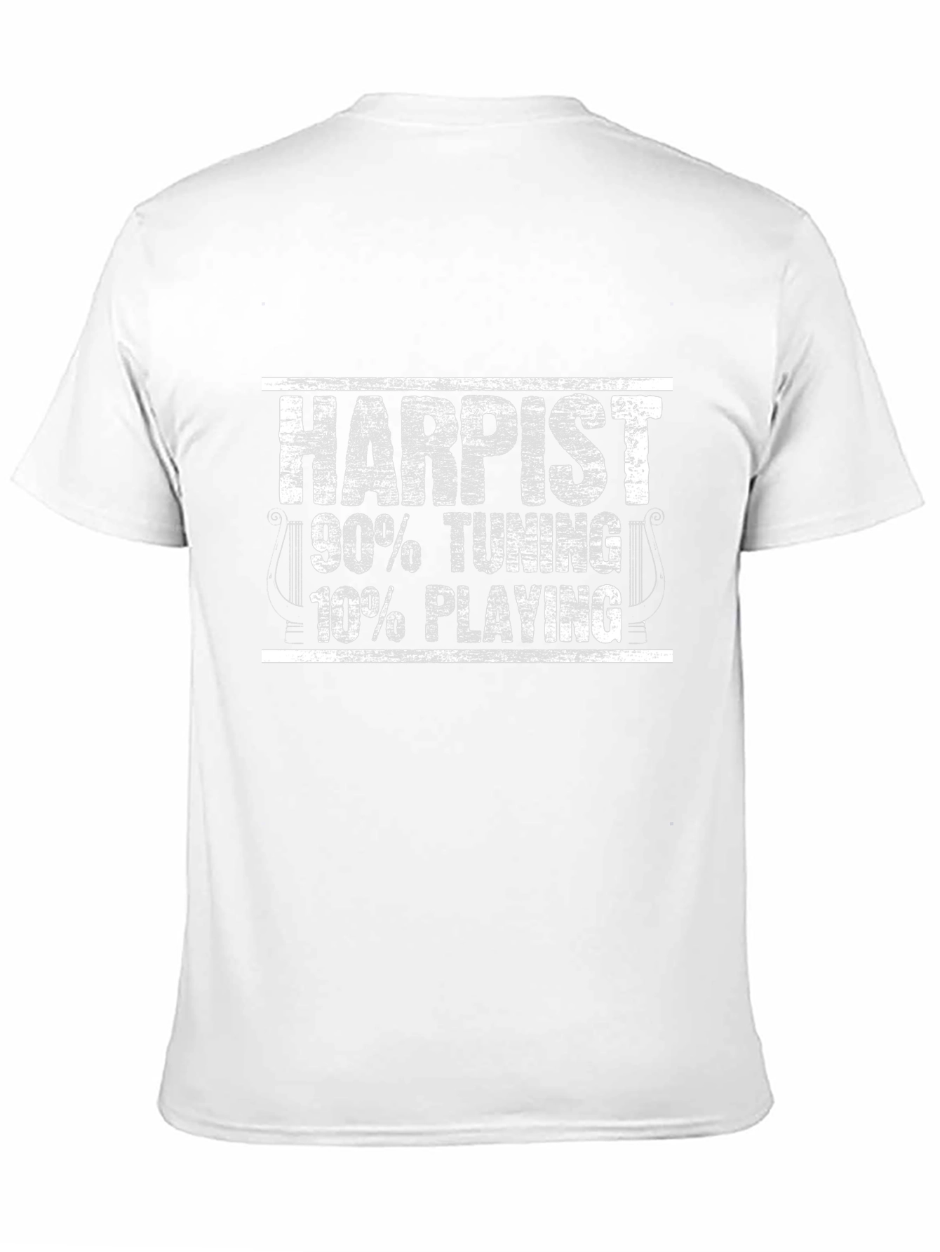 Harpist Funny Music T-Shirt - 90% Tuning 10% Playing