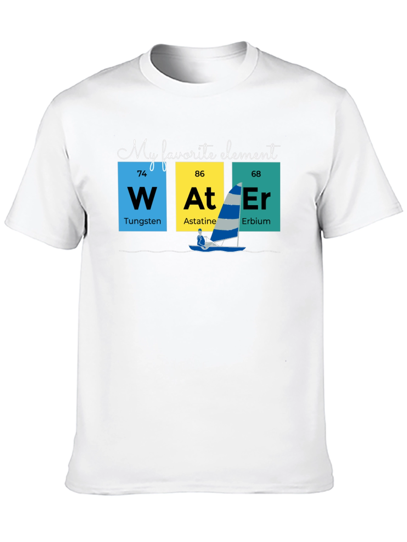 My Favorite Element T-Shirt - Water Science Tee