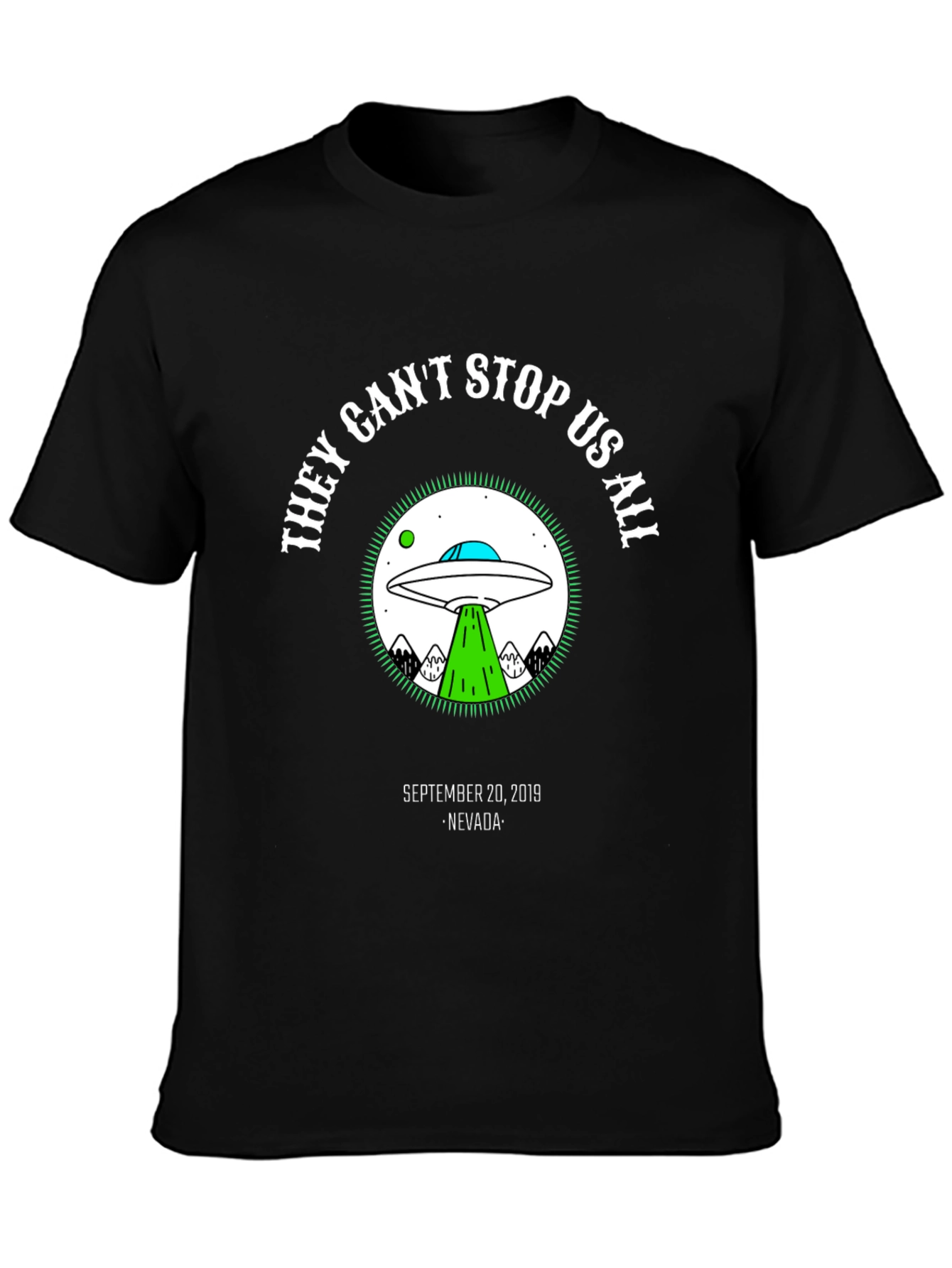 They Cant Stop Us All Alien UFO Graphic T-Shirt