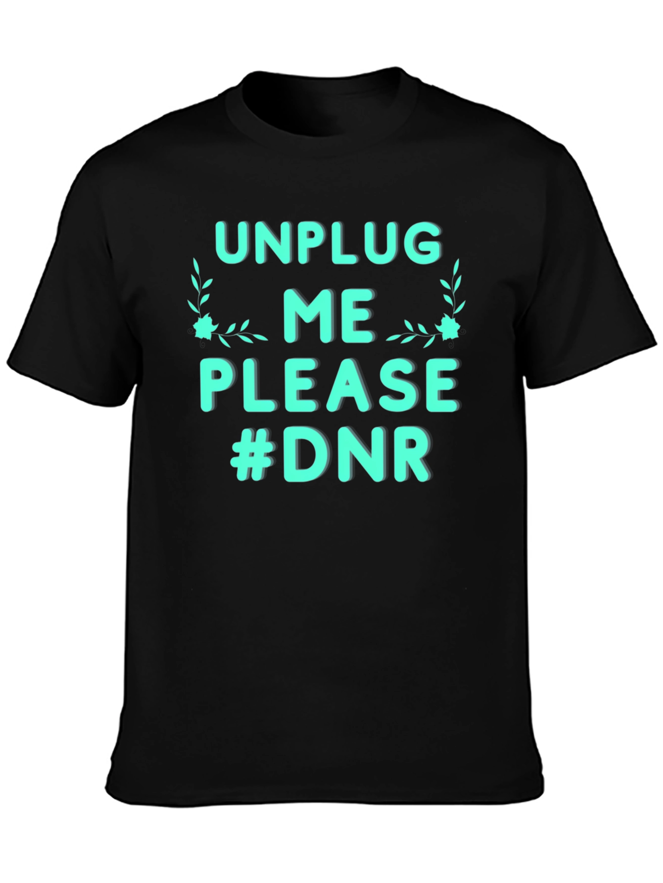 Unplug Me Please #DNR Graphic Tee