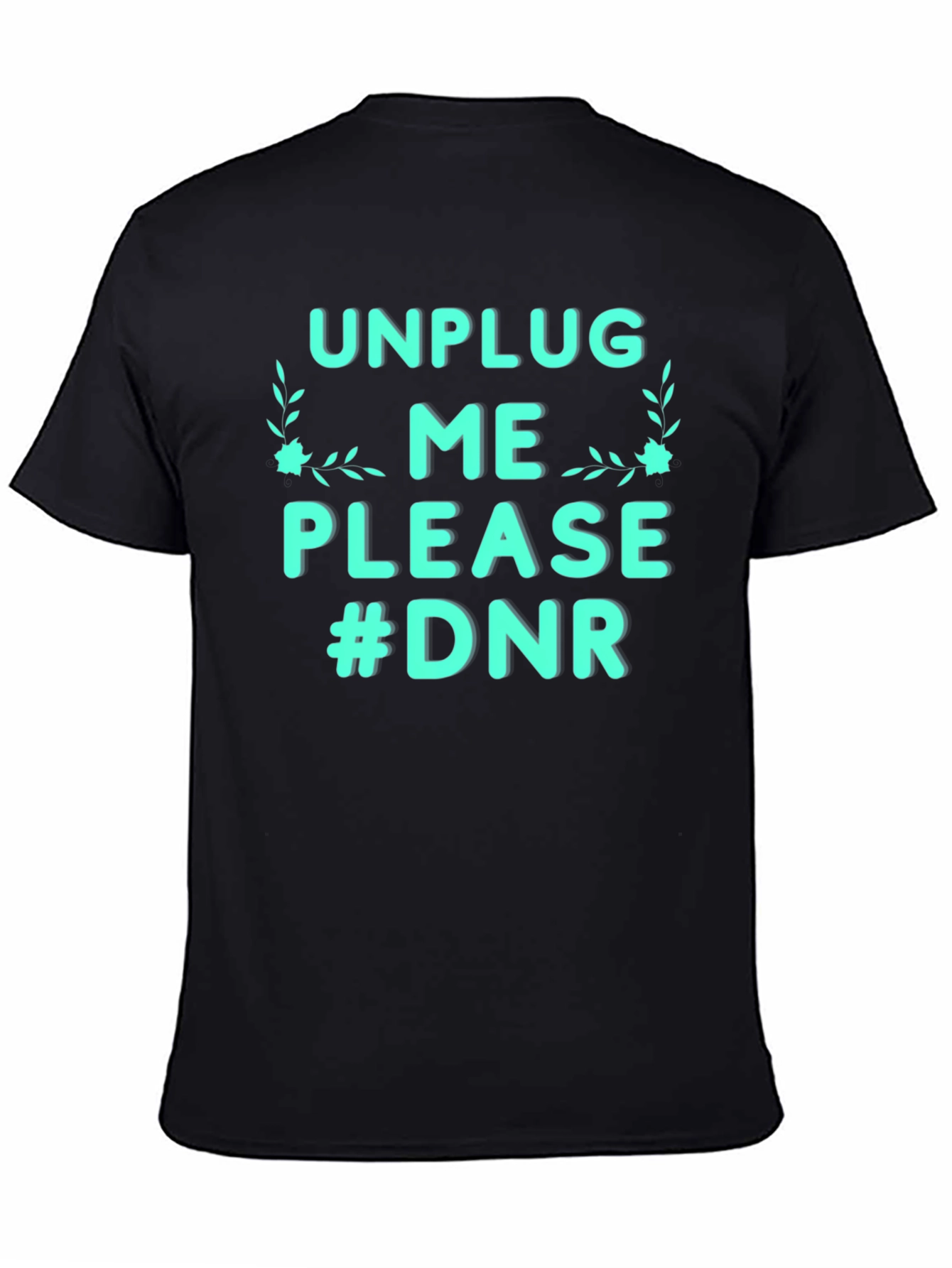 Unplug Me Please #DNR Graphic Tee