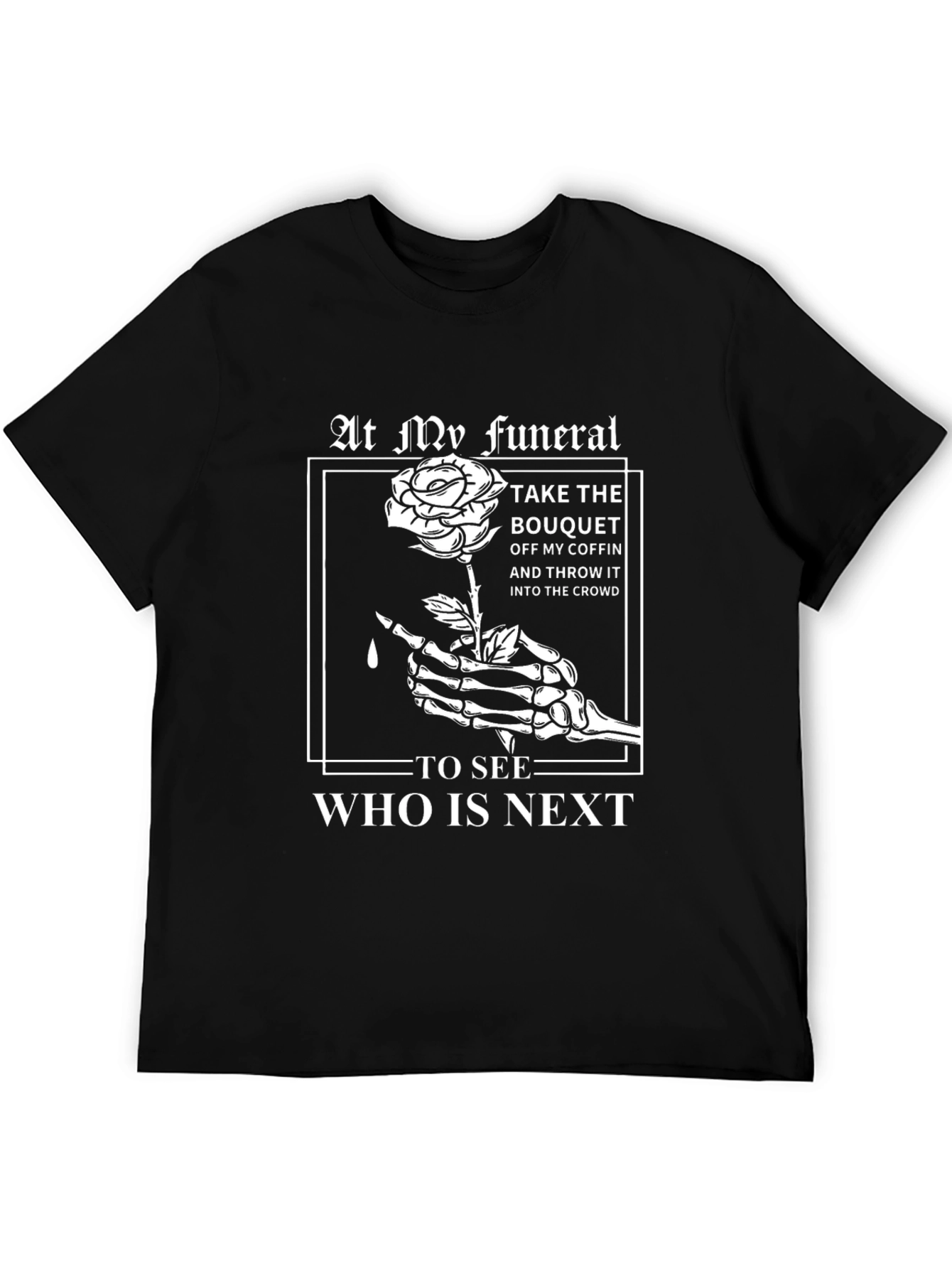 At My Funeral Graphic T-Shirt