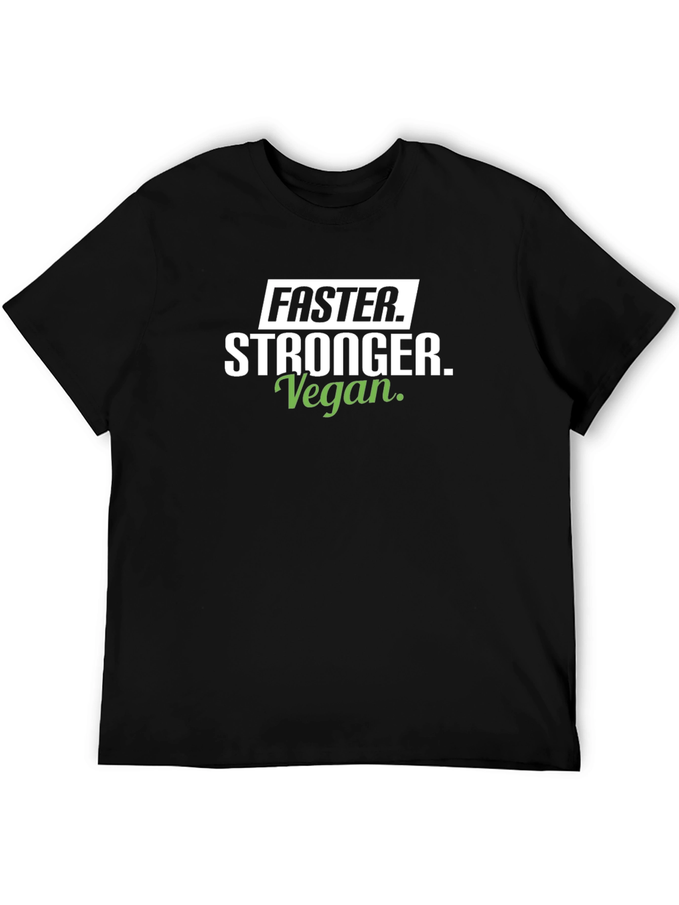 Faster Stronger Vegan T-Shirt