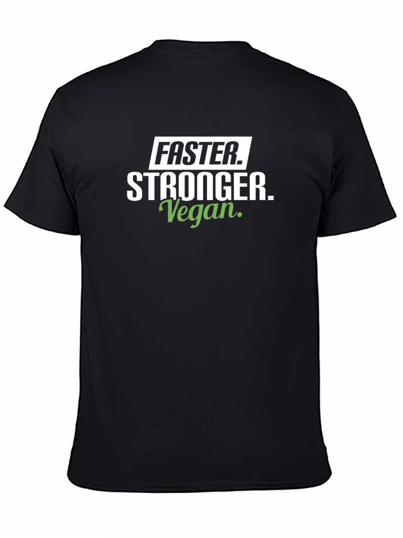 Faster Stronger Vegan T-Shirt