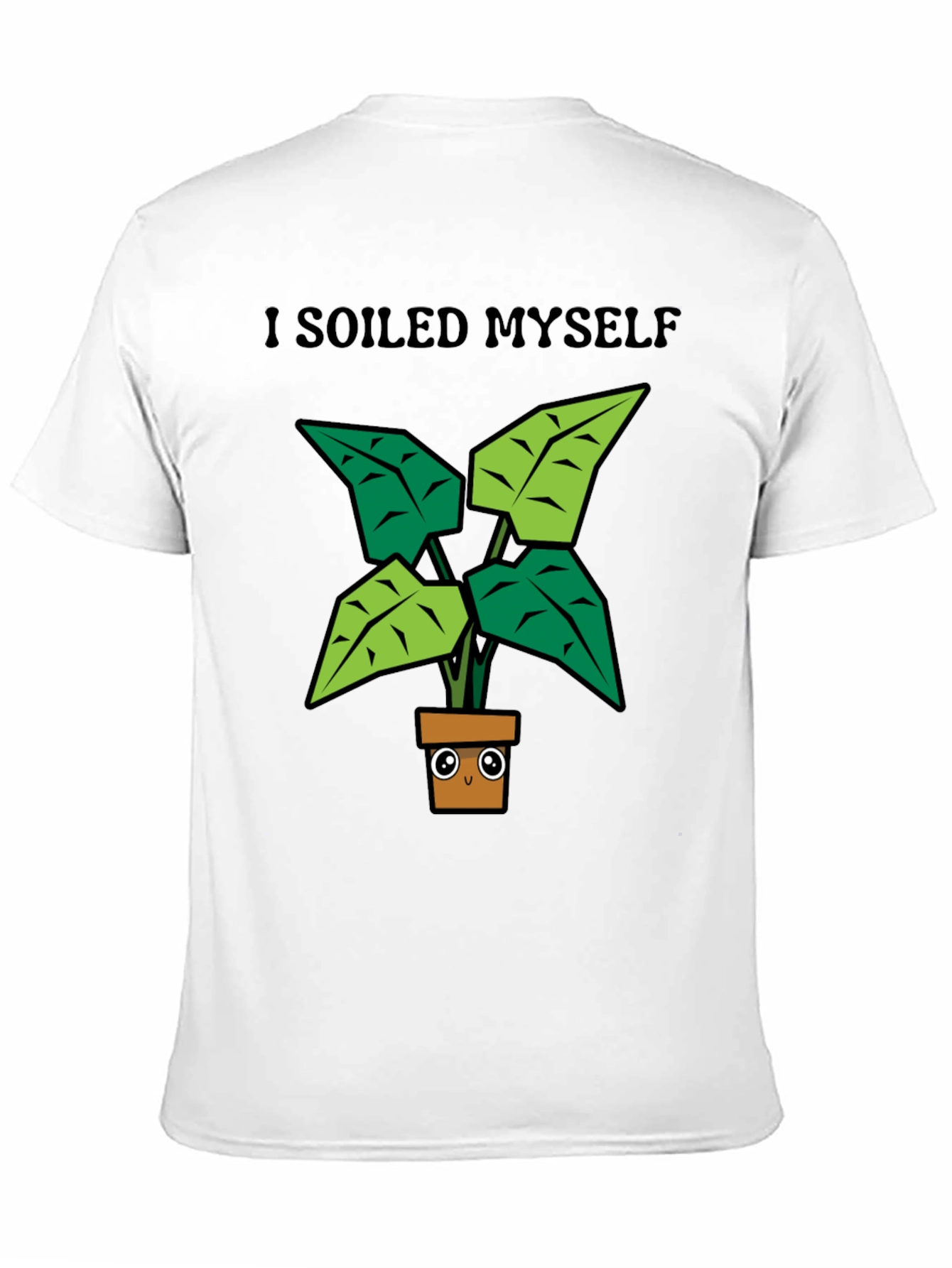 I Soiled Myself Plant T-Shirt - Funny Gardening Tee