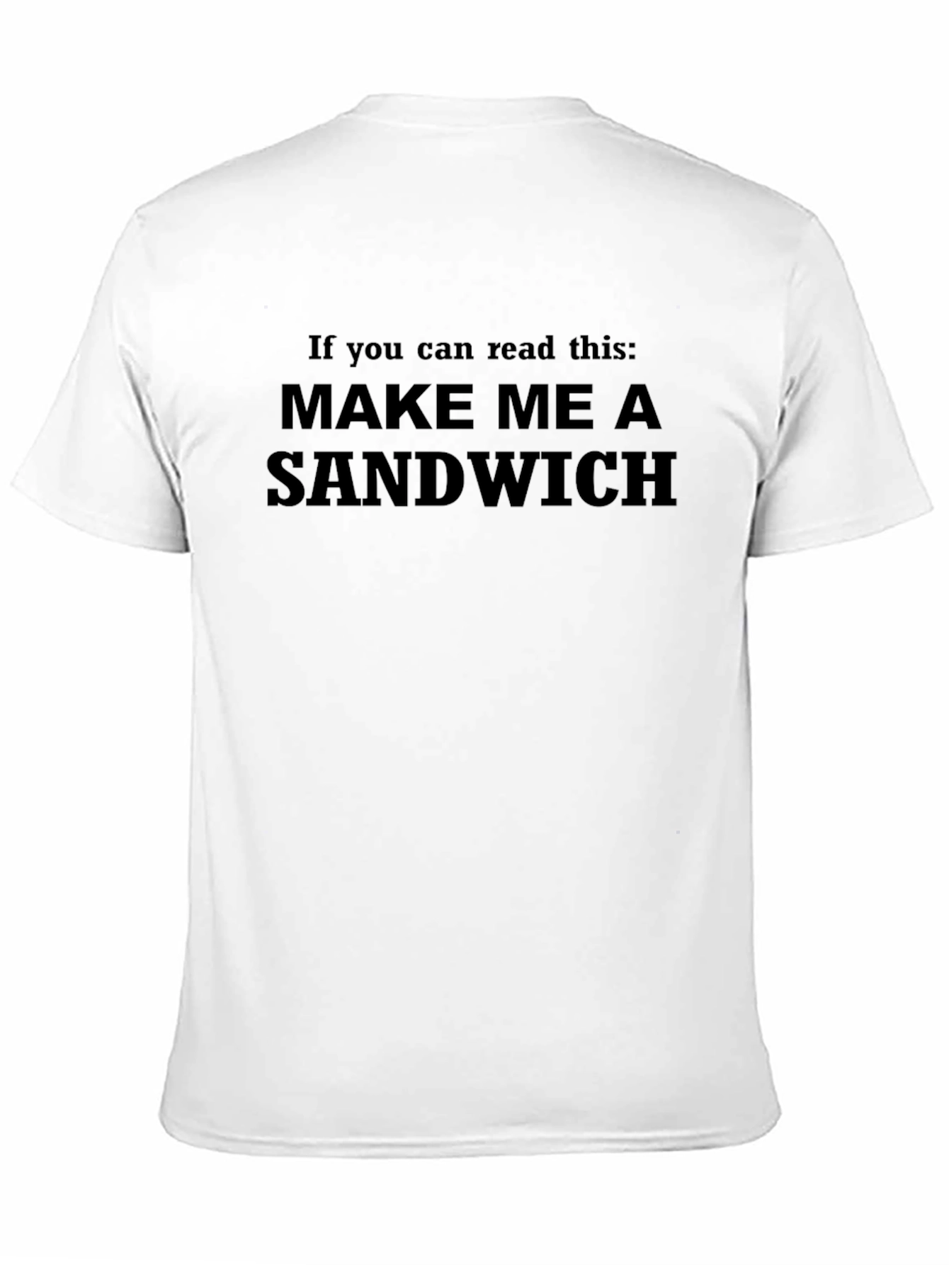 Funny Make Me a Sandwich Graphic T-Shirt