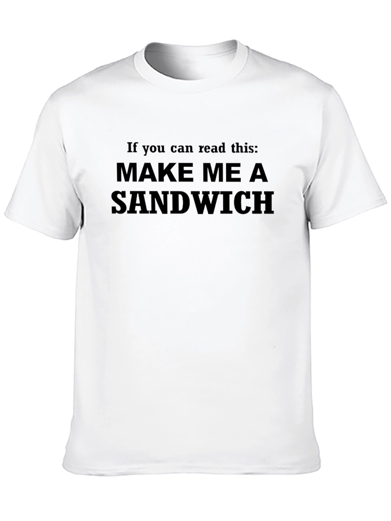 Funny Make Me a Sandwich Graphic T-Shirt