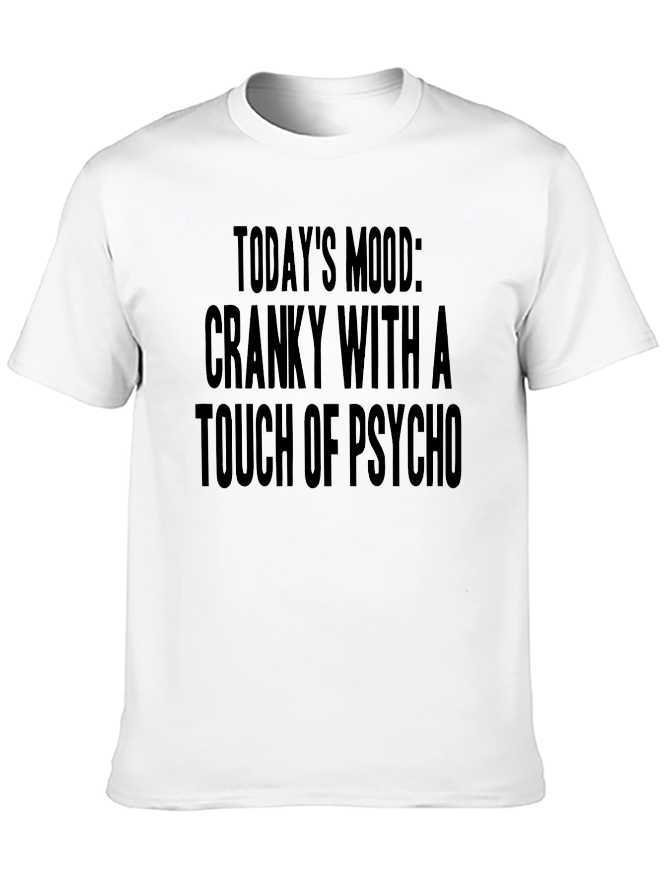 Cranky with a Touch of Psycho Graphic Tee