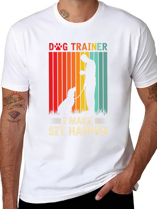 Dog Trainer T-Shirt - I Make Sit Happen