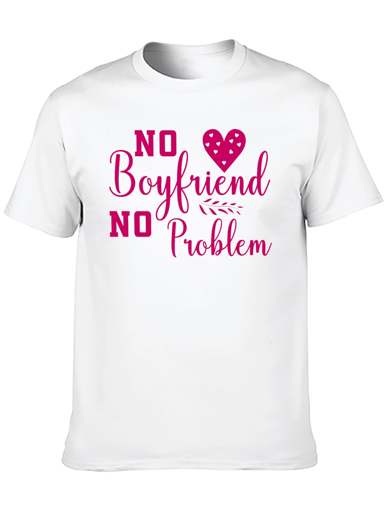 No Boyfriend No Problem Graphic T-Shirt
