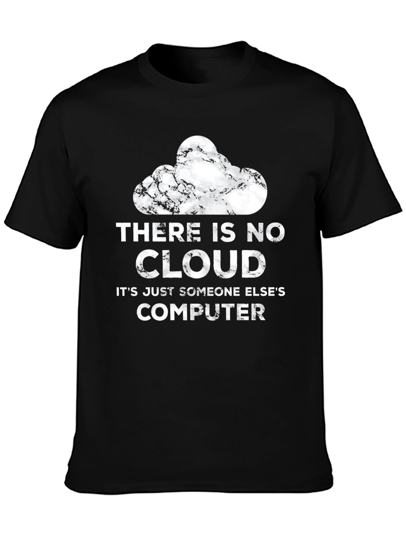 There Is No Cloud Funny Tech T-Shirt