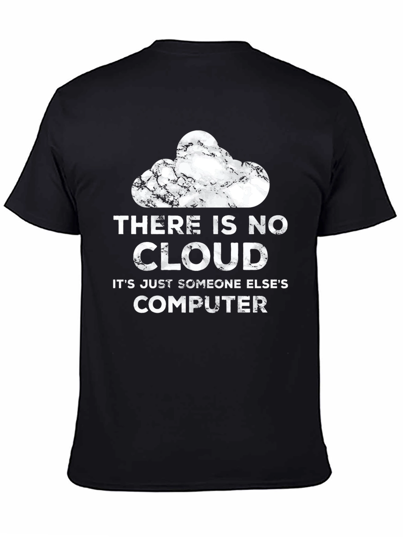 There Is No Cloud Funny Tech T-Shirt